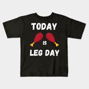 Today is Leg Day, Unique Thanksgiving Turkey Workout Kids T-Shirt